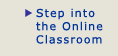 Step into the Online Classroom